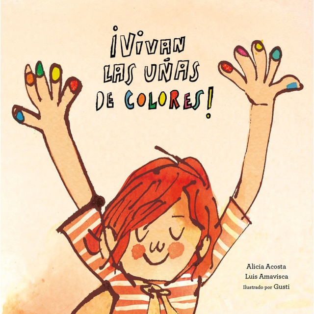 ¡Vivan las uñas de colores!  (Tapa dura)