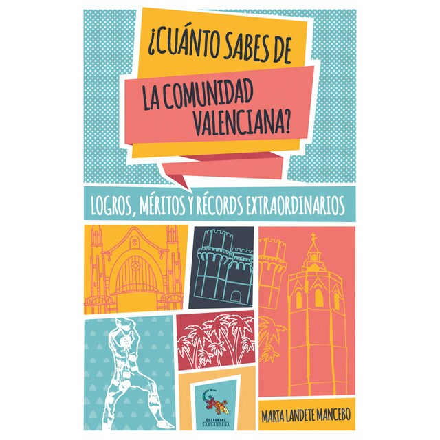 ¿cuánto sabes de la comunidad valenciana? (Tapa blanda)