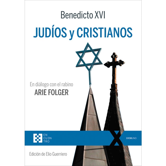Judíos y cristianos: En diálogo con el rabino arie folger (Tapa blanda)