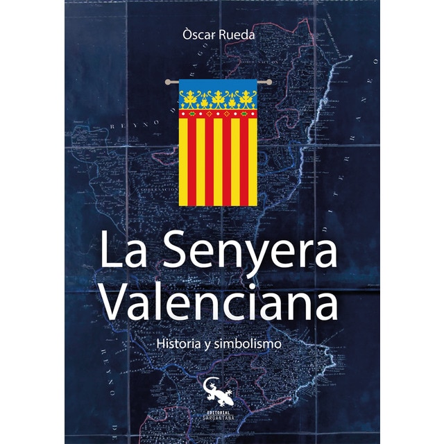 La senyera valenciana: Historia y simbolismo (Tapa blanda)