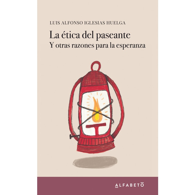 La ética del paseante: Y otras razones para la esperanza (Tapa blanda)