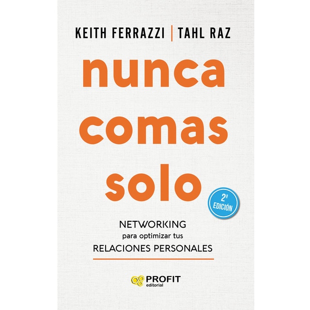 Nunca comas solo: Networking para optimizar tus relaciones personales (Tapa blanda)