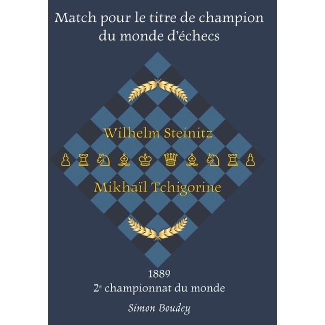 Match pour le titre de champion du monde d'échecs (Tapa blanda)