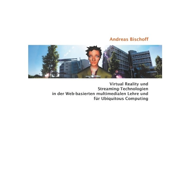 Virtual Reality und Streaming-Technologien in der Web-basierten (Tapa blanda)