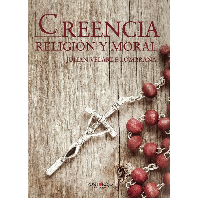 Creencia, religión y moral