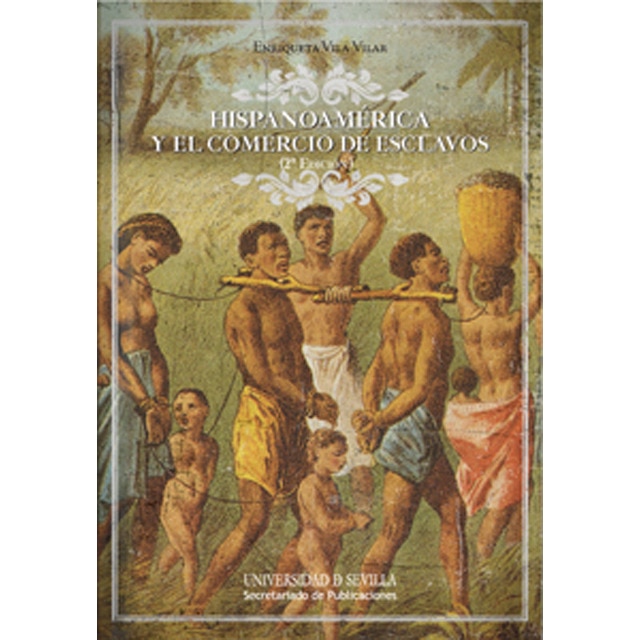 Hispanoamérica y el comercio de esclavos (Tapa blanda)