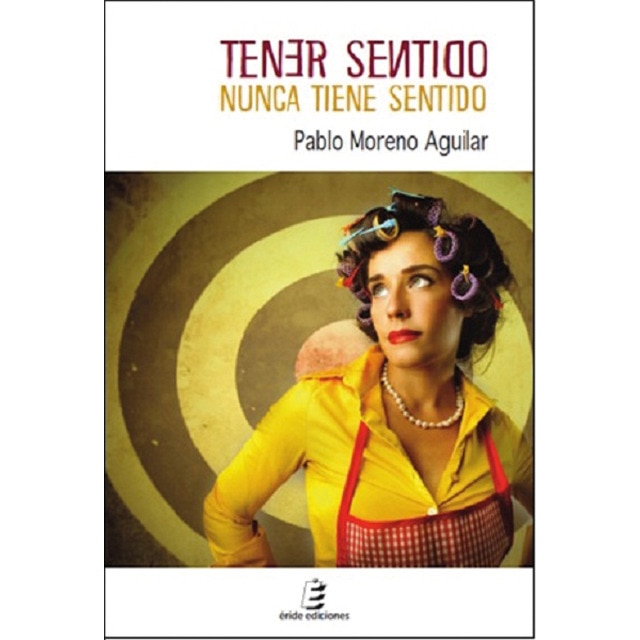 Tener sentido nunca tiene sentido