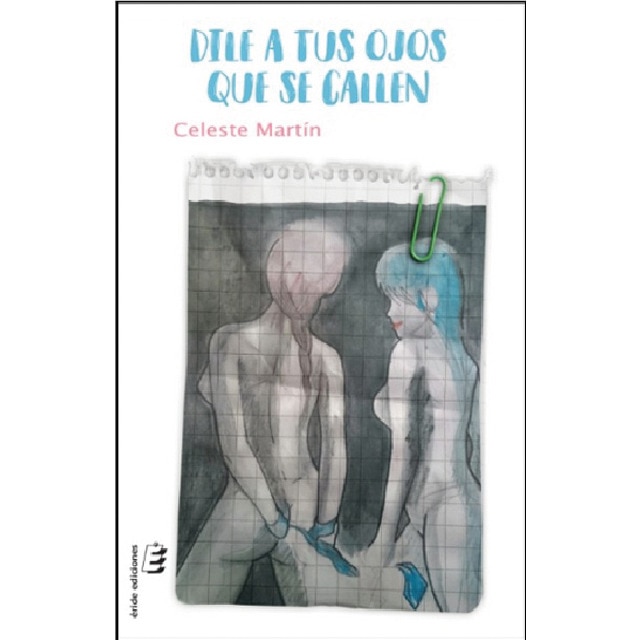 Dile a tus ojos que se callen (Tapa blanda)