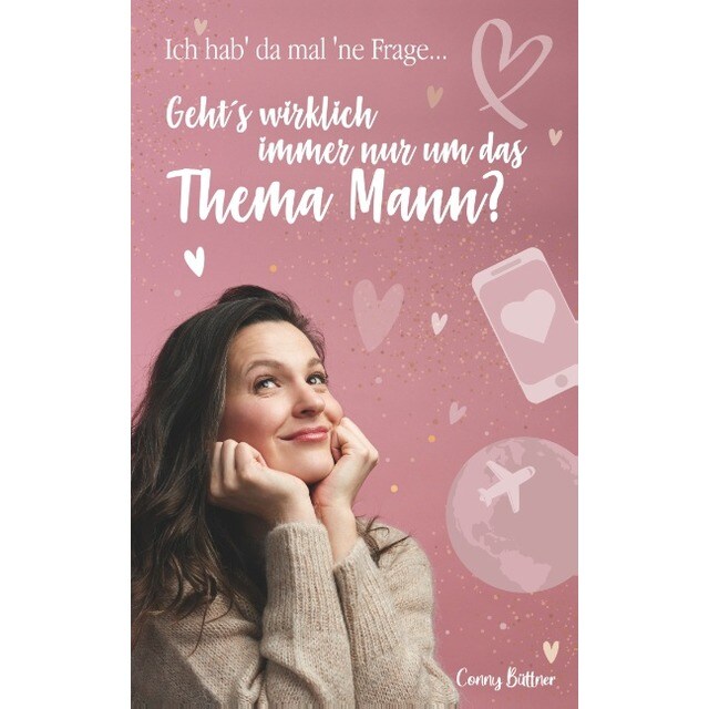 Ich hab da mal ne' frage. : Geht's wirklich immer nur um das thema mann? (Tapa blanda)
