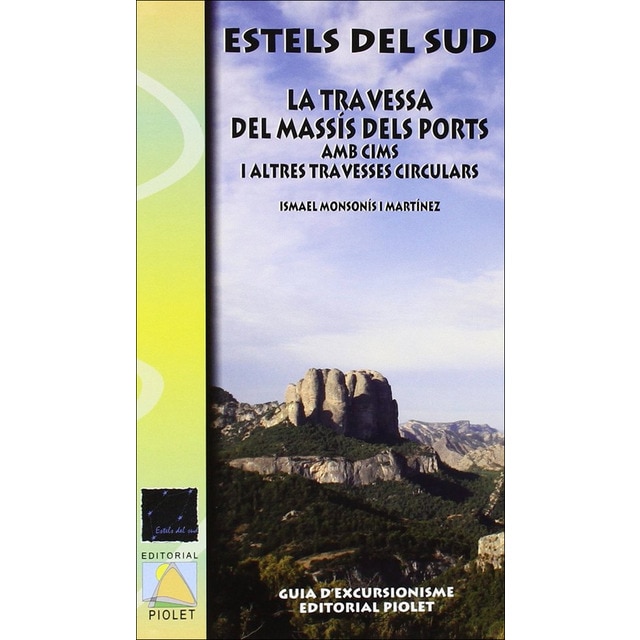 Estels del sud. : La travessa del massís dels ports amb cims i altres travesses circulars (Tapa blanda)
