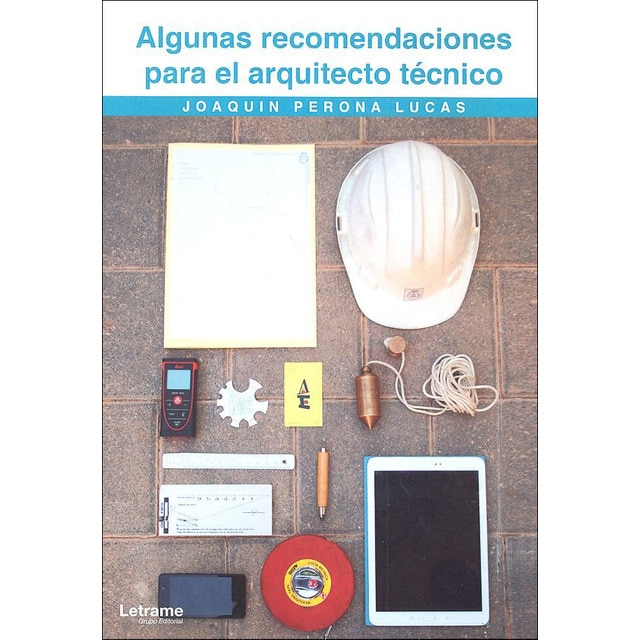 Algunas recomendaciones para el arquitecto técnico