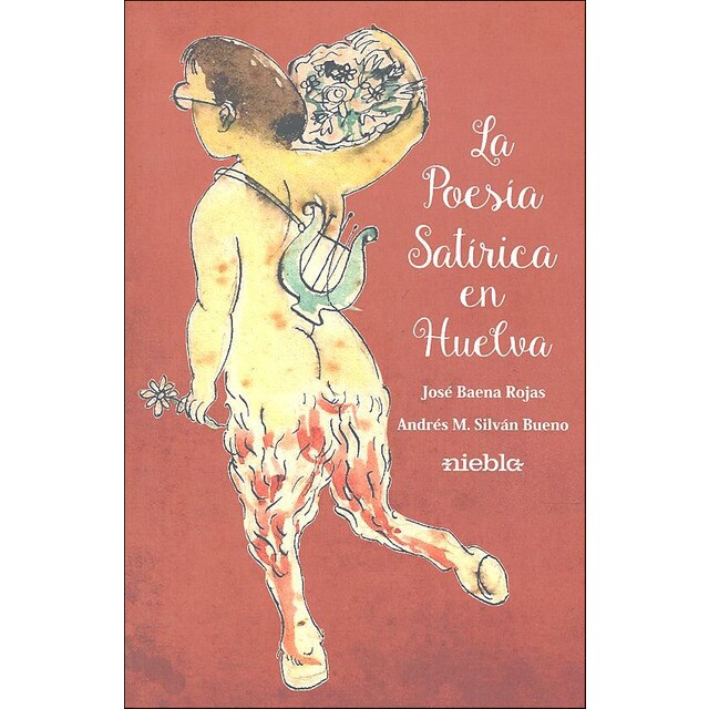 La poesía satírica en huelva (Tapa blanda)