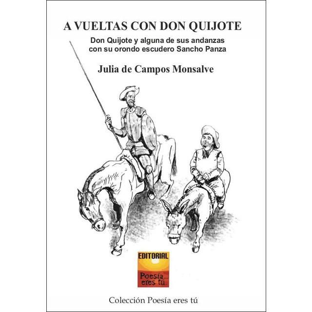 A vueltas con el quijote. Don quijote y alguna de sus andanzas con su orondo escudero sancho panza (Tapa blanda)