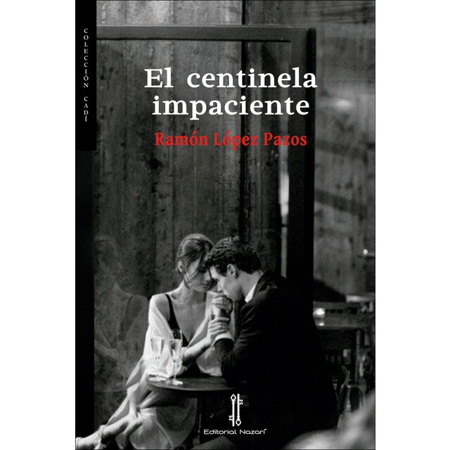 El centinela impaciente (Tapa blanda)