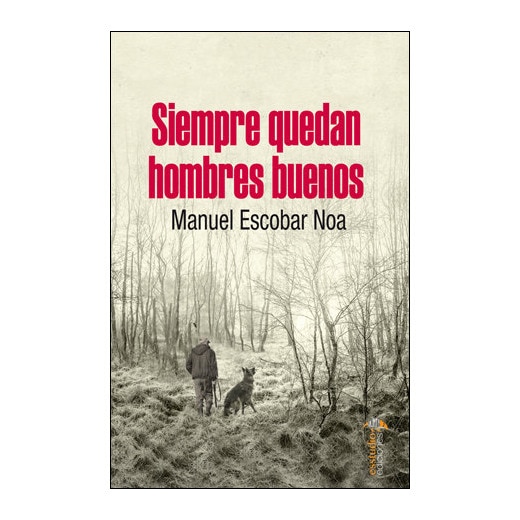 Siempre quedan hombres buenos