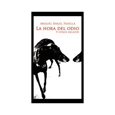 Hora del odio y otros relatos, la