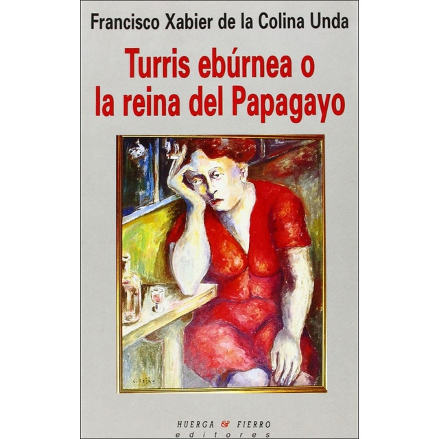 Turris ebúrnea o la reina del papagayo (Tapa blanda)