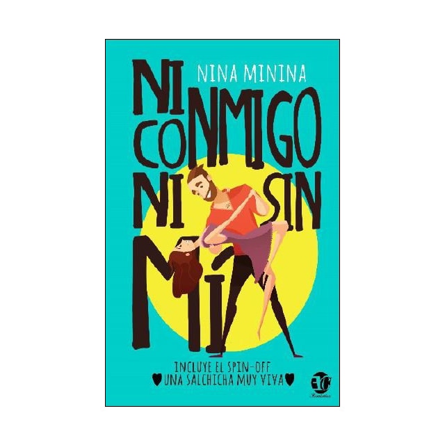 Ni conmigo ni sin mí: Una salchicha muy viva (Tapa blanda)
