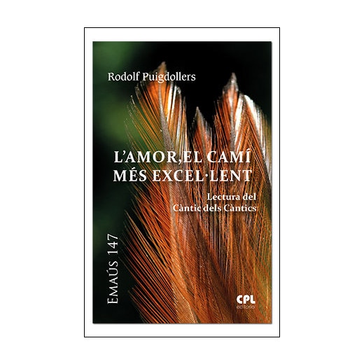 l'Amor, el camí més excel.lent. Lectura del Càntic dels Càntics