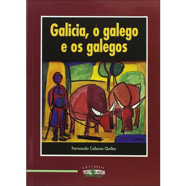 Galicia, o galego e os galegos (Tapa blanda)