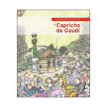 Pequeña historia del Capricho de Gaudí