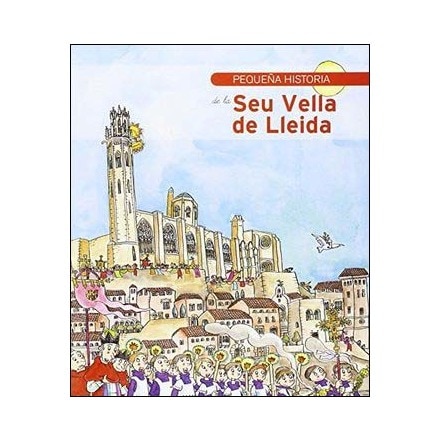 Pequeña historia de la Seu Vella de Lleida