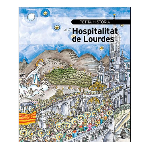 Petita història de l'hospitalitat de Lourdes