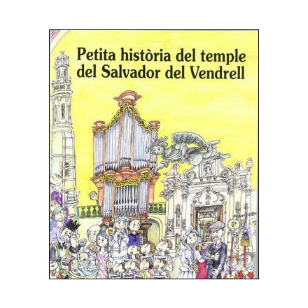 Petita història del temple del Salvador del Vendrell