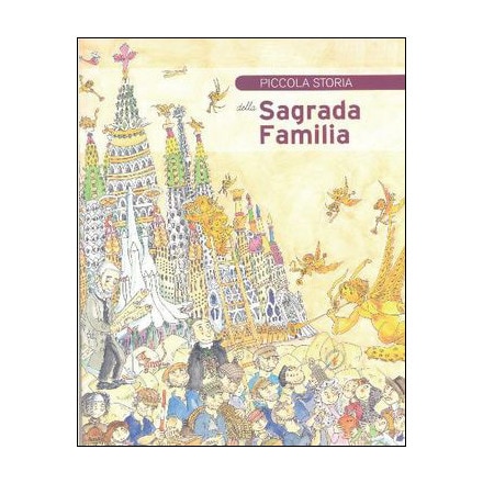 Piccola Storia della Sagrada Familia