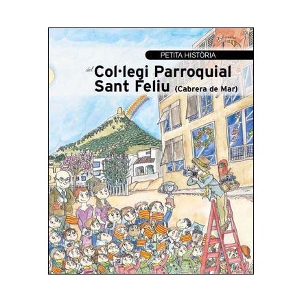 Petita història del col·legi Parroquial Sant Feliu