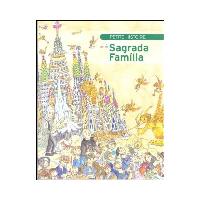 Petite histoire de la sagrada familia (Tapa blanda)