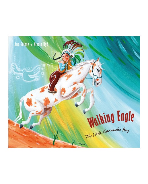 Walking Eagle: The Little Comanche Boy (Tapa dura)