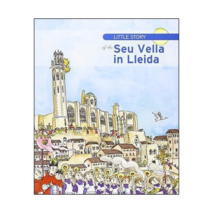Little story of the Seu Vella in Lleida