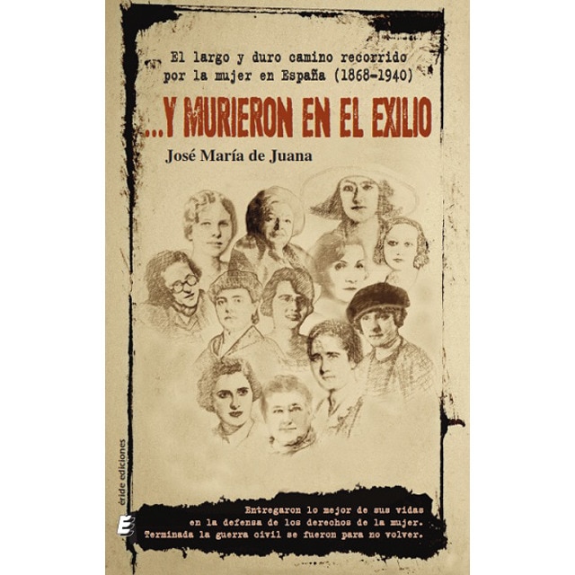 …y murieron en el exilio: El largo y duro recorrido por la mujer en españa (1868-1940)