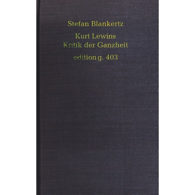 Kurt Lewins Kritik der Ganzheit (Tapa blanda)