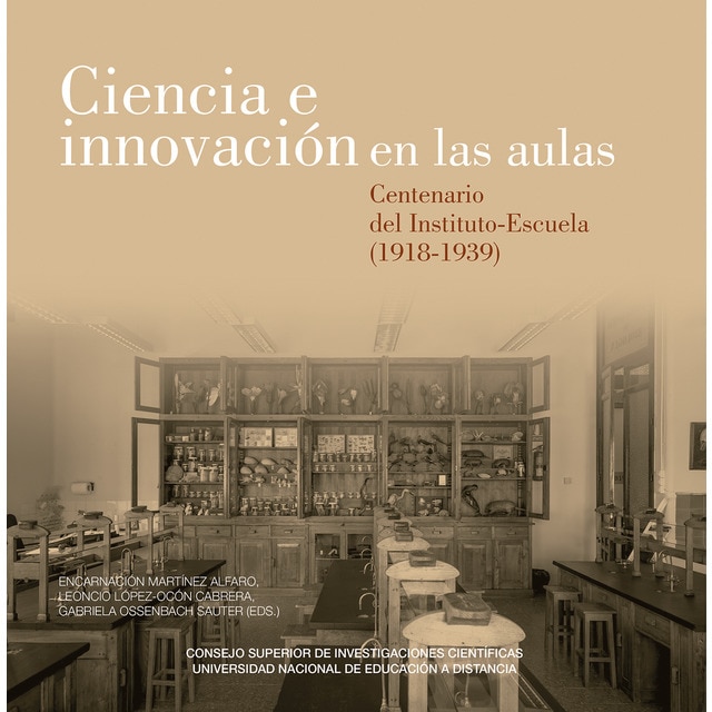 Ciencia e innovación en las aulas: centenario del Instituto-Escuela (1918-1939) (Tapa blanda con solapas)