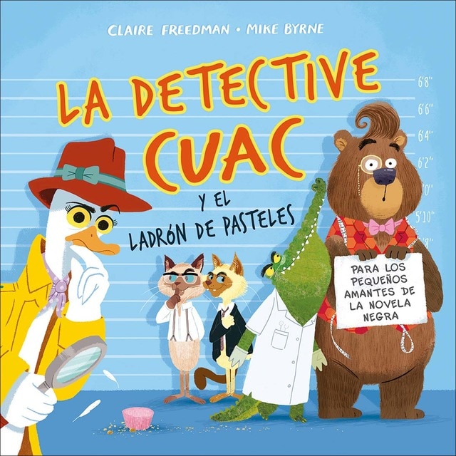 La detective cuac y el ladrón de pasteles (Tapa dura)