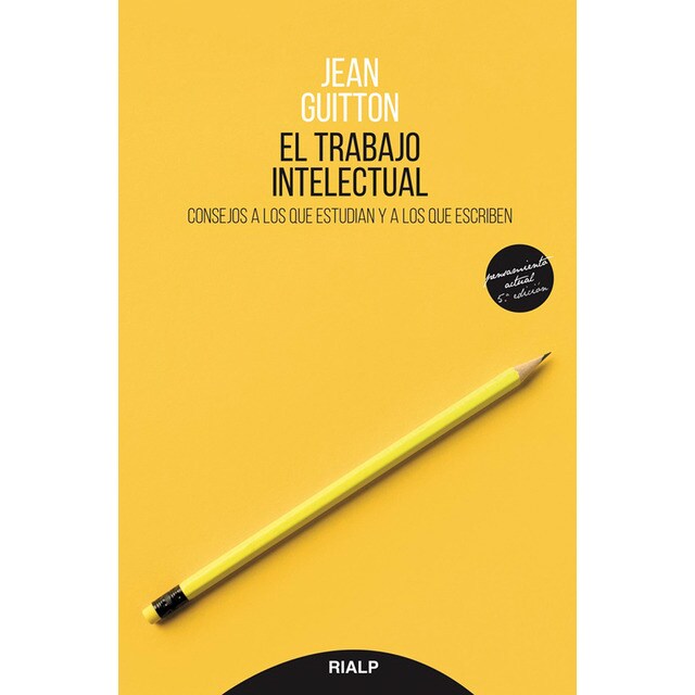 El trabajo intelectual: Consejos a los que estudian y a los que escriben (Tapa blanda)