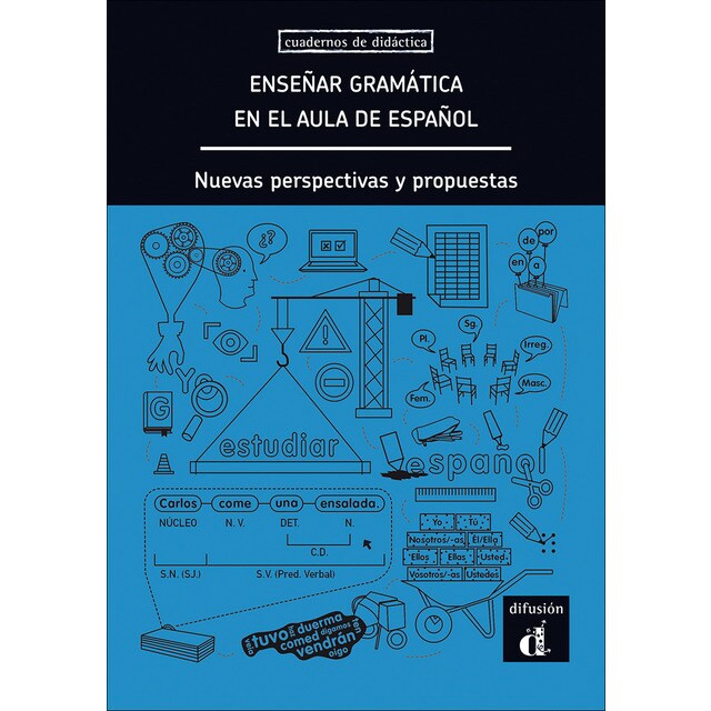 Enseñar gramática en el aula de español: Enseñar gramática en el aula de español (Tapa blanda)