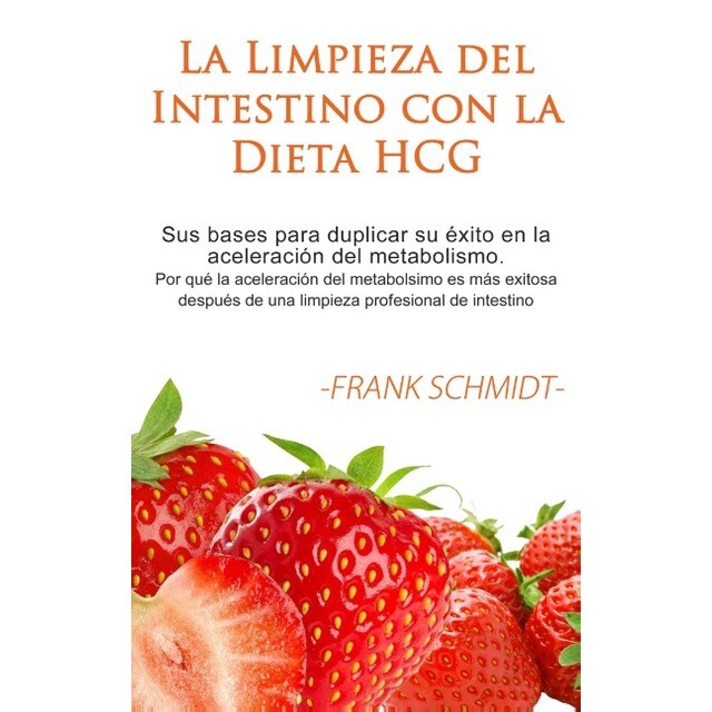 La Limpieza del Intestino con la Dieta HCG (Tapa blanda)