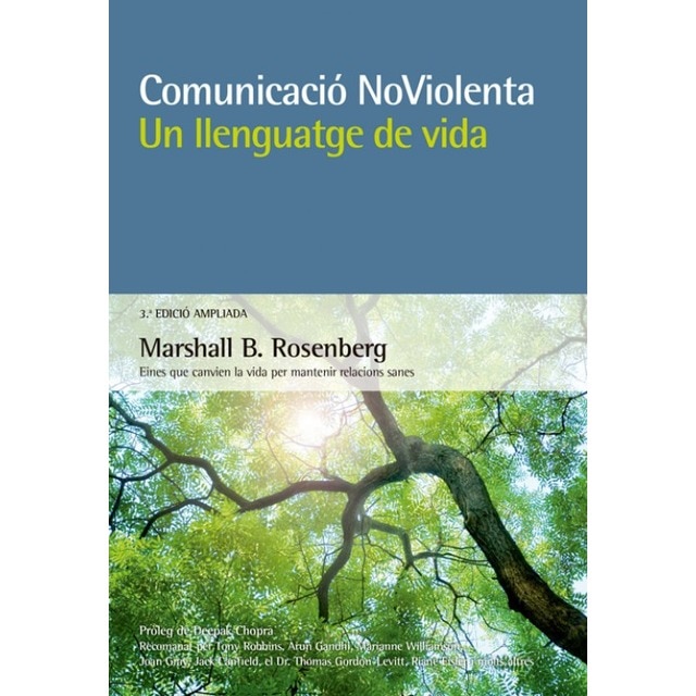 Comunicació NoViolenta. Un llenguatge de vida.: Eines que canvien la vida per mantenir relacions sanes (Tapa blanda)