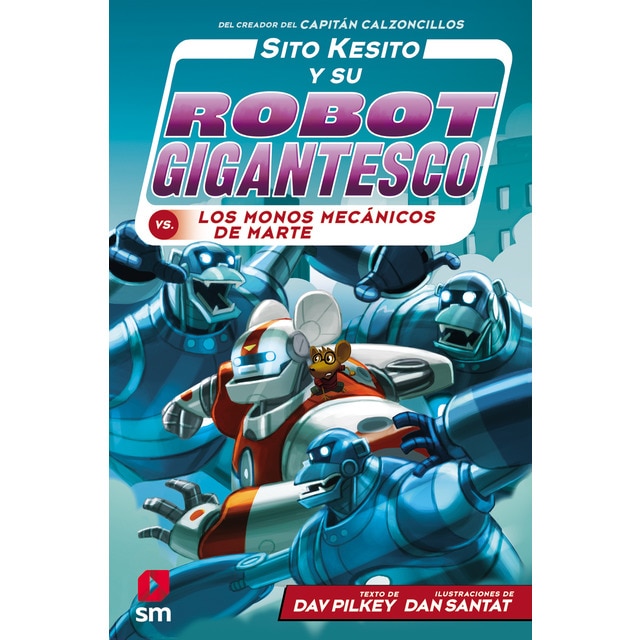 Sito kesito y su robot gigantesco contra los monos mecánicos de marte (Tapa dura)