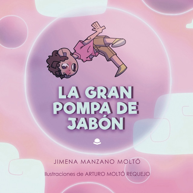 La Gran Pompa de Jabón (Tapa blanda)