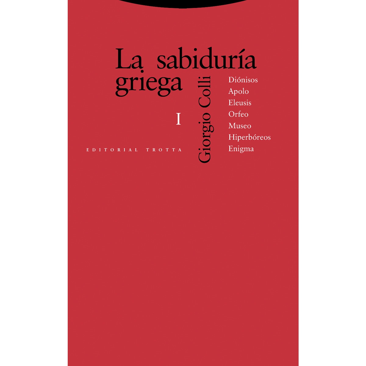 La sabiduría griega I Diónisos, apolo, eleusis, orfeo, museo, hiperbór