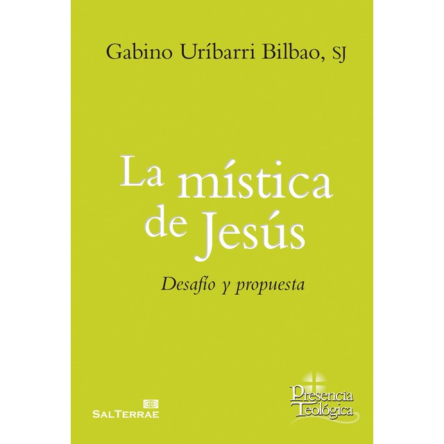 La mística de jesús: Desafío y propuesta (Tapa blanda)