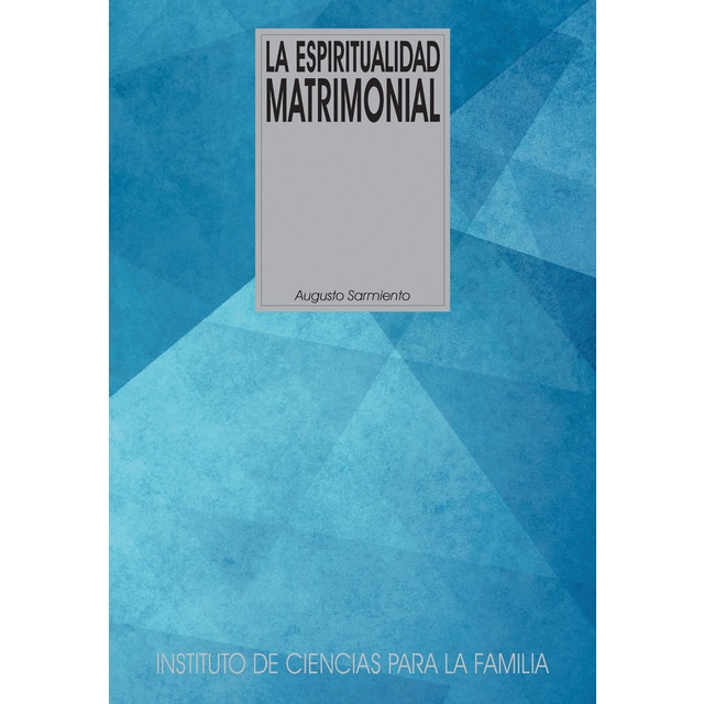 La Espiritualidad Matrimonial: El 'misterio' del matrimonio (Tapa blanda)