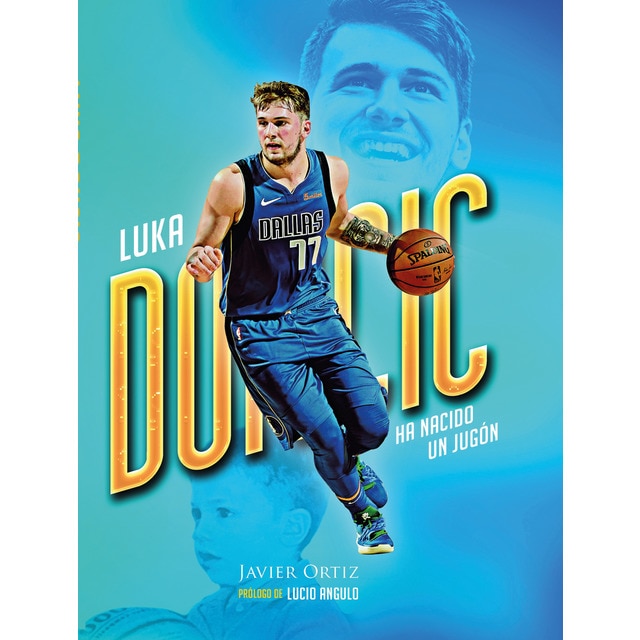 Luka doncic. Ha nacido un jugón (Tapa blanda)