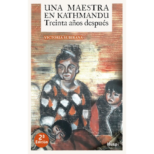 Una maestra en kathmandú: Treinta años después (Tapa blanda)