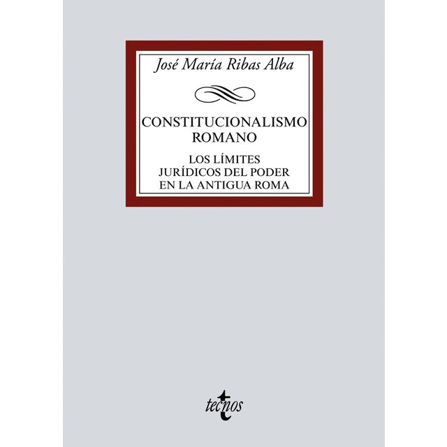 Constitucionalismo romano: Los límites jurídicos del poder en la antigua roma (Tapa blanda)