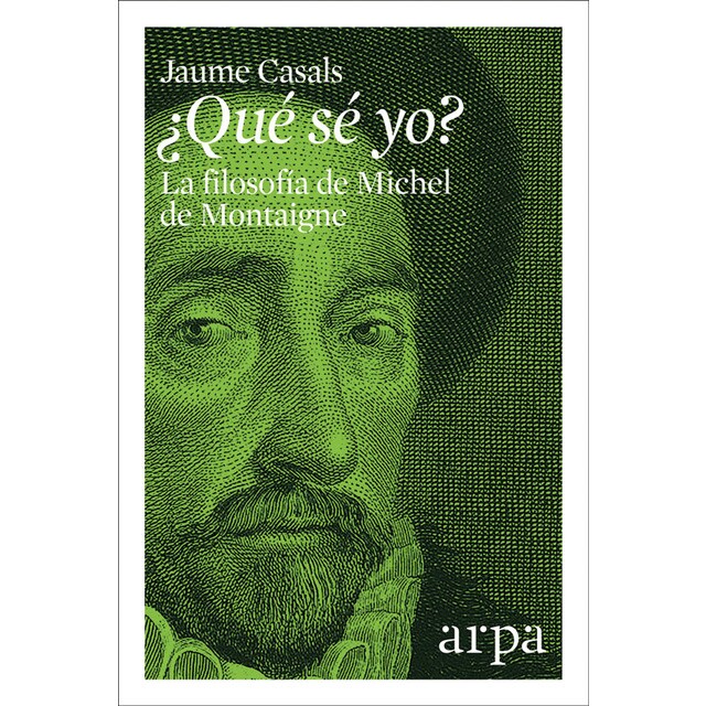 ¿qué sé yo?: La filosofía de michel de montaigne (Tapa blanda)